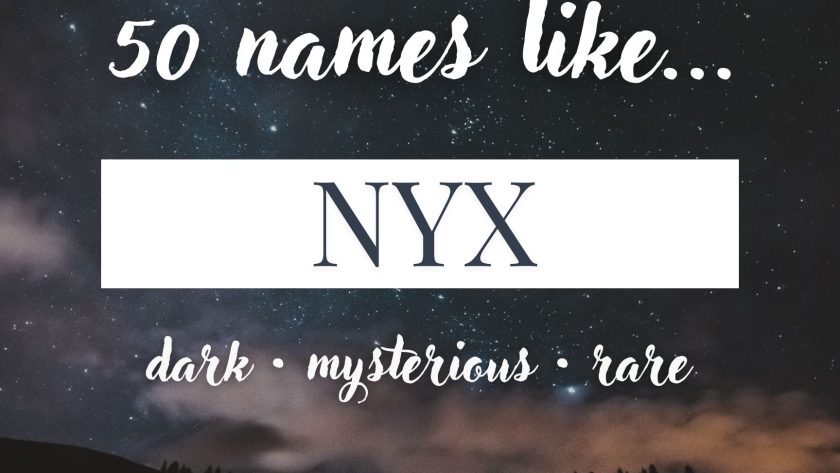 Names Like Nyx (Dark, Mysterious & Rare)