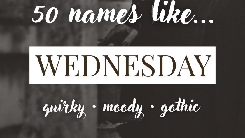 Names Like Wednesday (Quirky, Moody & Gothic)