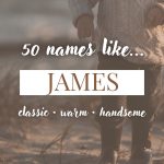 Names Like James (Classic, Warm & Handsome)