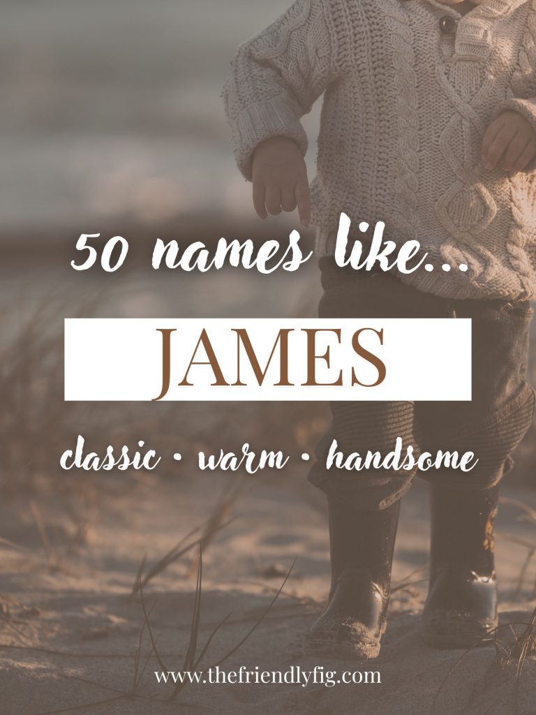 Names Like James (Classic, Warm & Handsome)