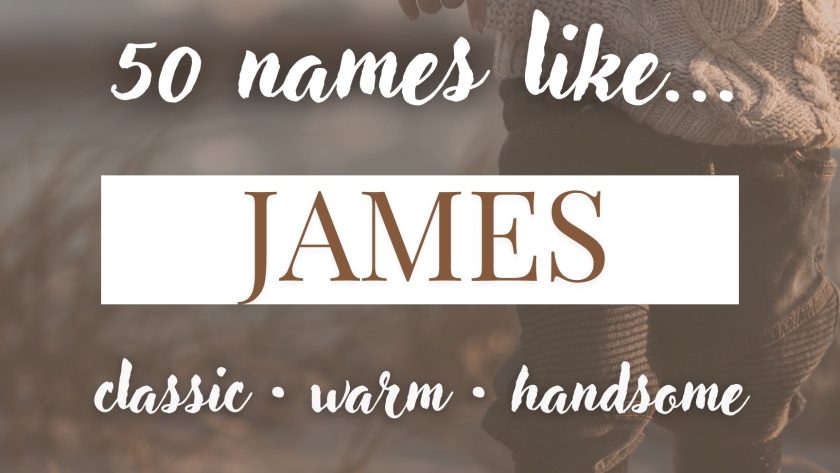 Names Like James (Classic, Warm & Handsome)