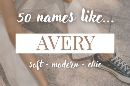 Names Like Avery (Soft, Modern & Chic)