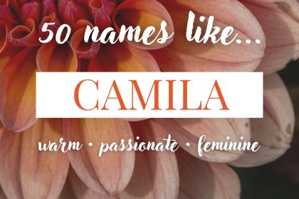 Names Like Camila (Warm, Passionate & Feminine)