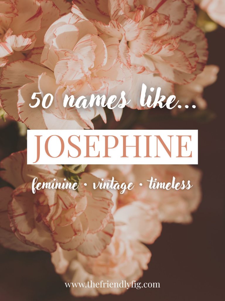 Names Like Josephine (Feminine, Vintage & Timeless)