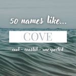 Names Like Cove (Cool, Coastal & Unexpected)