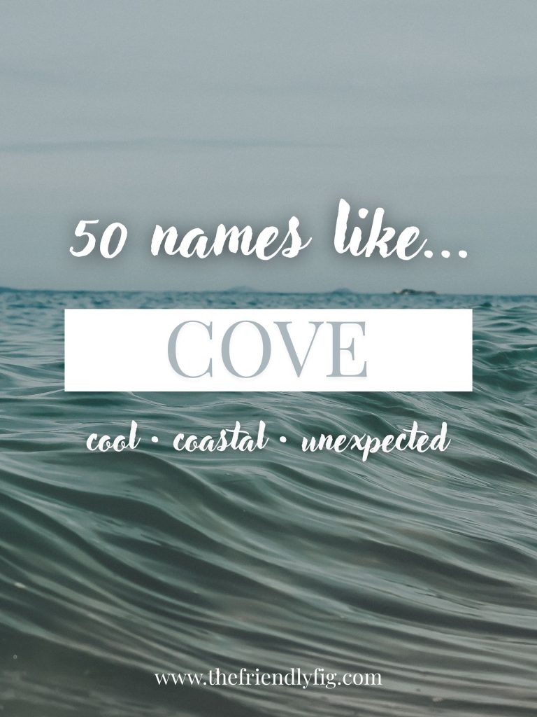 Names Like Cove (Cool, Coastal & Unexpected)
