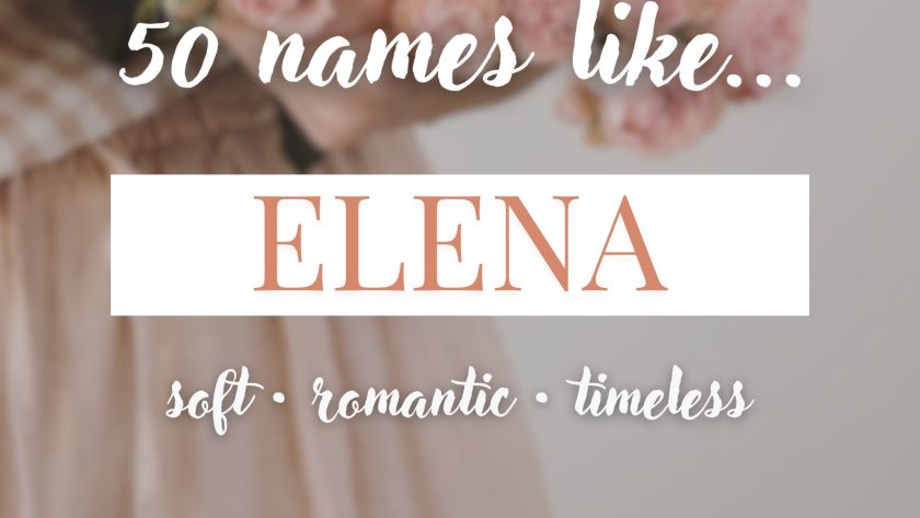 Names Like Elena (Soft, Romantic & Timeless)