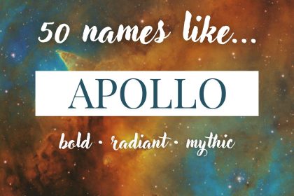Names Like Apollo (Bold, Radiant & Mythic)