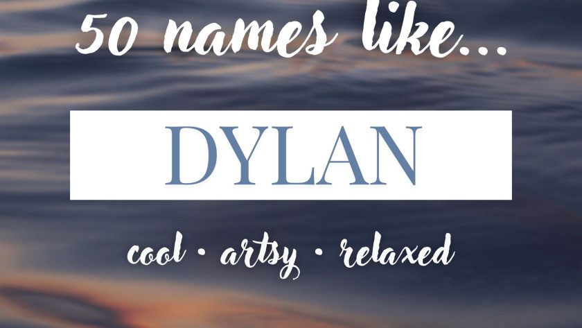 Names Like Dylan (Cool, Artsy & Relaxed)