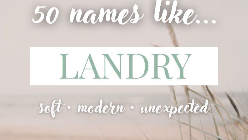 Names Like Landry (Soft, Modern & Unexpected)