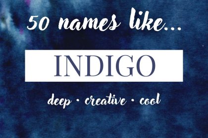 Names Like Indigo (Deep, Creative & Cool)