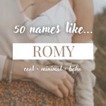 Names Like Romy (Cool, Minimal & Boho)