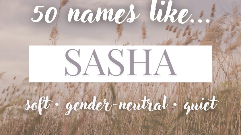 Names Like Sasha (Soft, Gender-Neutral & Quiet)