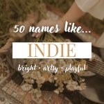 Names Like Indie (Playful, Bright & Artsy)