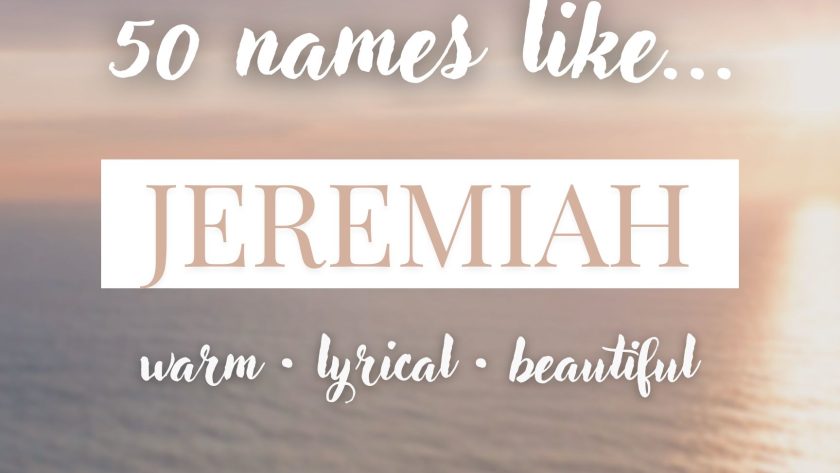Names Like Jeremiah (Warm, Lyrical & Beautiful)