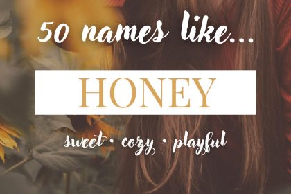 Names Like Honey (Sweet, Cozy & Playful)