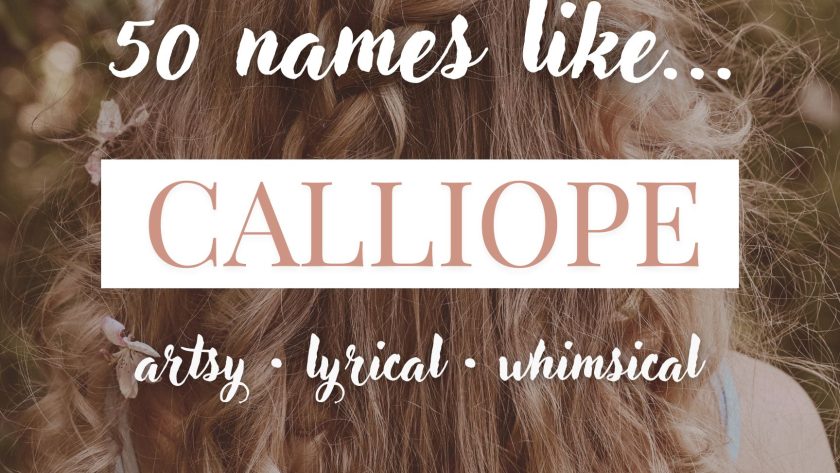 Names Like Calliope (Artsy, Lyrical & Whimsical)