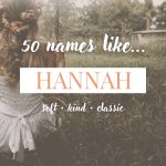 Names Like Hannah (Soft, Kind & Classic)