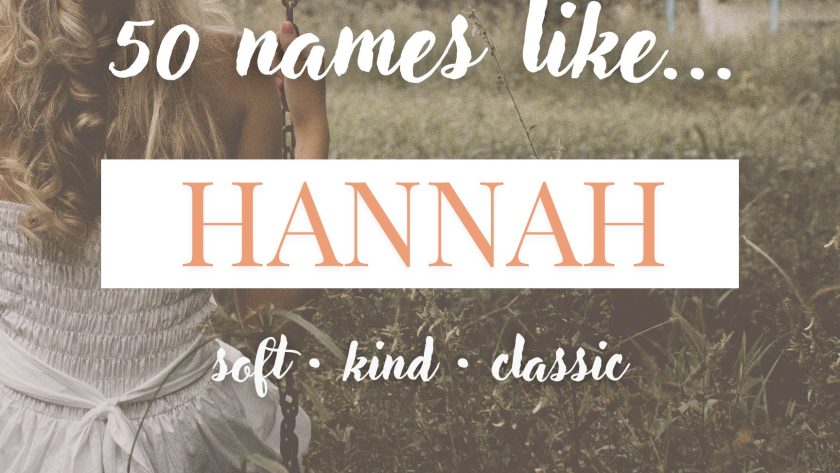 Names Like Hannah (Soft, Kind & Classic)