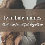 200+ Twin Baby Names That Sound Beautiful Together