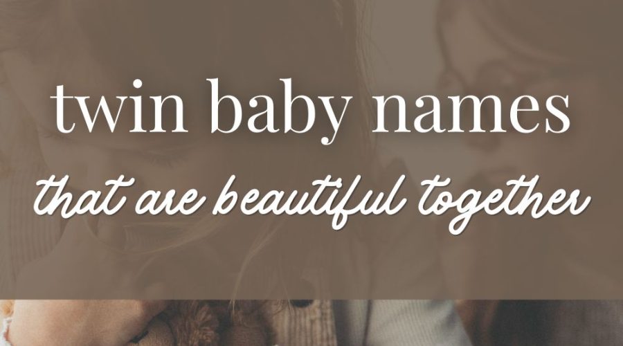 200+ Twin Baby Names That Sound Beautiful Together