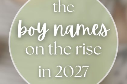 100+ Unique Boy Names Rising in 2027