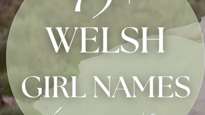 75+ Welsh Girl Names (Lyrical & Enchanting)