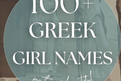 100 Greek Girl Names (Mythic, Beautiful & Timeless)