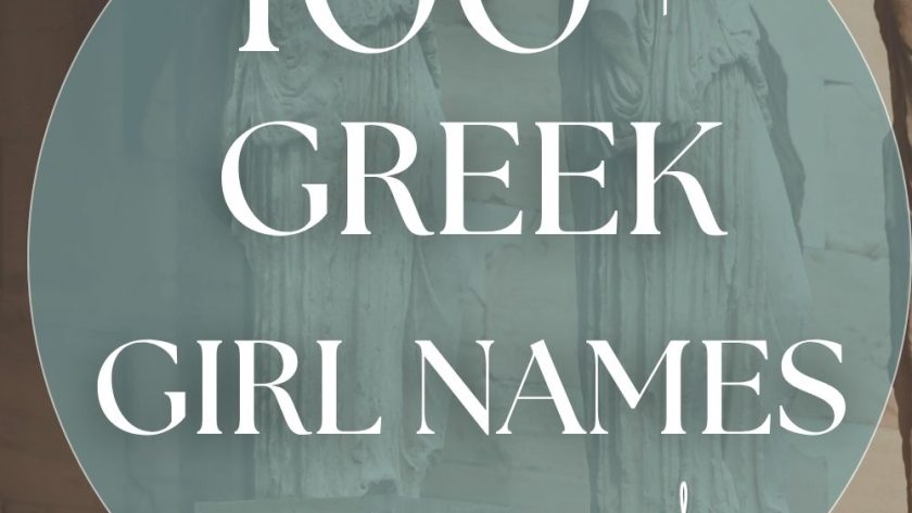 100 Greek Girl Names (Mythic, Beautiful & Timeless)