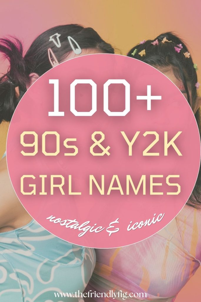 90s Girl Names Making a Comeback (100+ Nostalgic Y2K Picks)