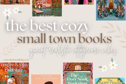 Cozy Cottagecore Book List (Realistic Small Towns & Slow Living Vibes)