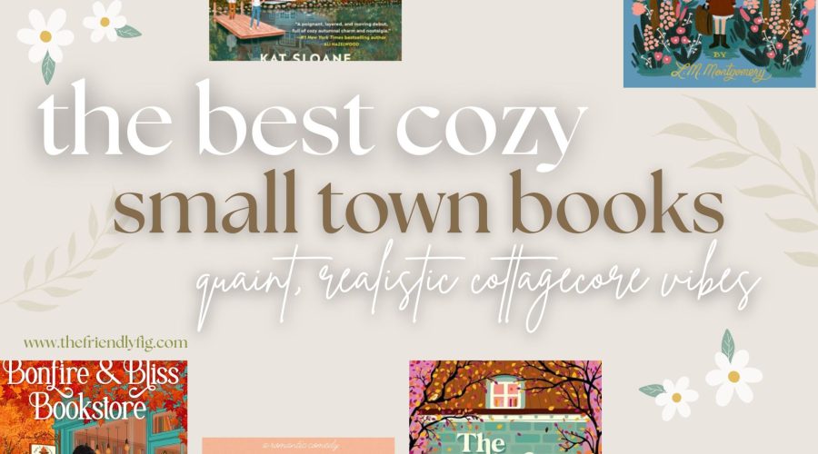 Cozy Cottagecore Book List (Realistic Small Towns & Slow Living Vibes)