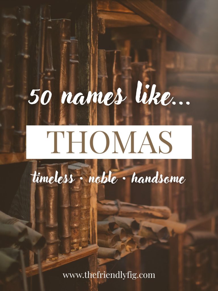 Names Like Thomas (Timeless, Noble & Handsome)