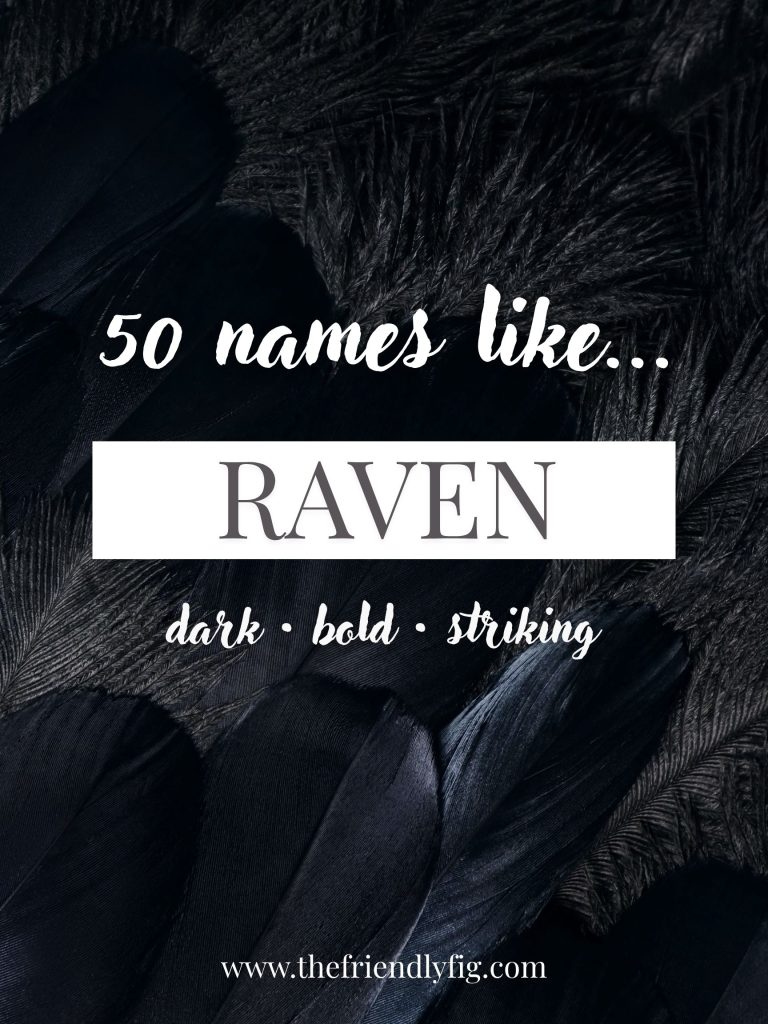 Names Like Raven (Dark, Bold & Striking)