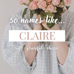 Names Like Claire (Soft, Graceful & Classic)