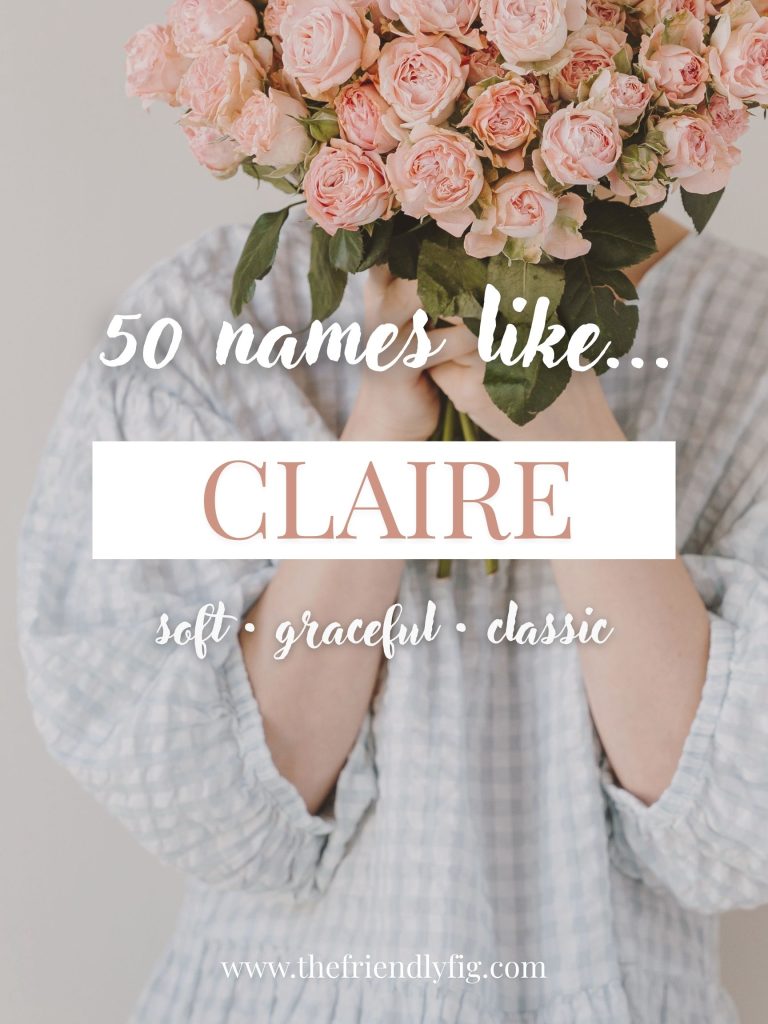 Names Like Claire (Soft, Graceful & Classic)