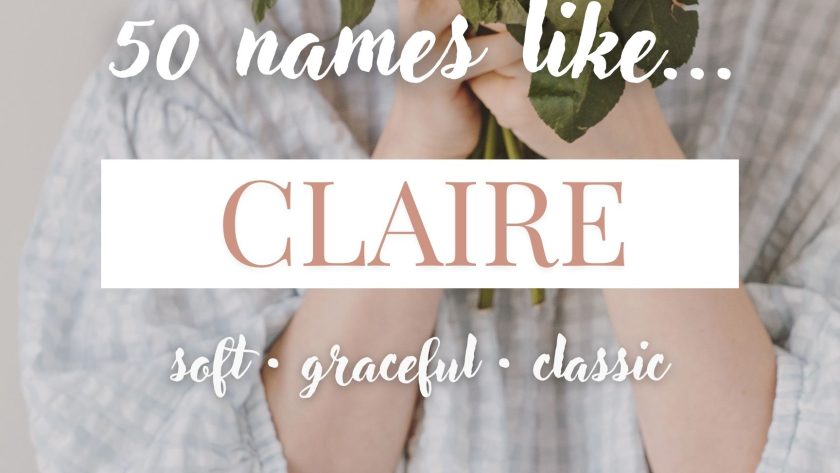 Names Like Claire (Soft, Graceful & Classic)