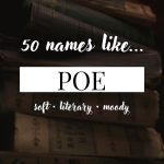 Names Like Poe (Soft, Literary & Moody)