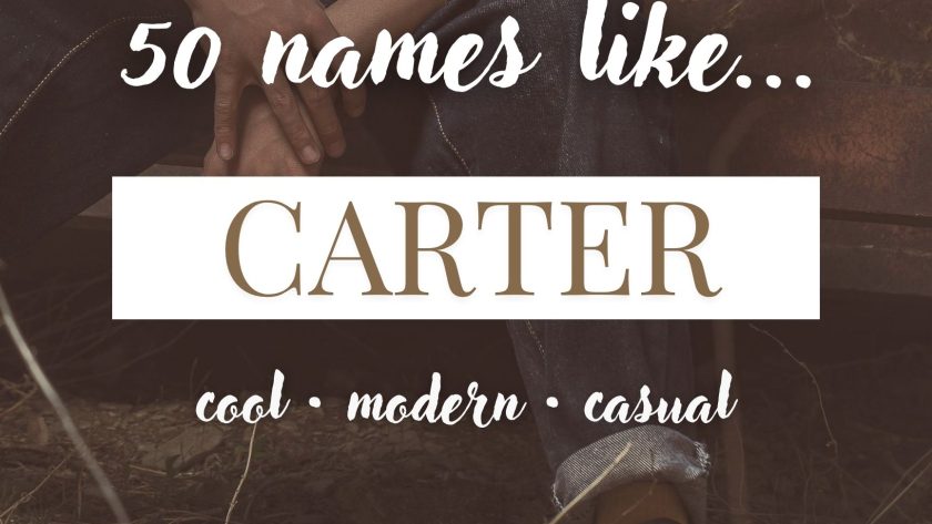 Names Like Carter (Cool, Modern & Casual)