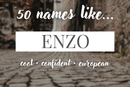 Names Like Enzo (Cool, Confident & European)
