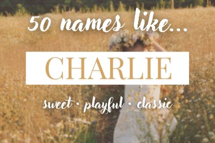 Names Like Charlie (Sweet, Playful & Classic)