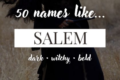 Names Like Salem (Dark, Witchy & Bold)
