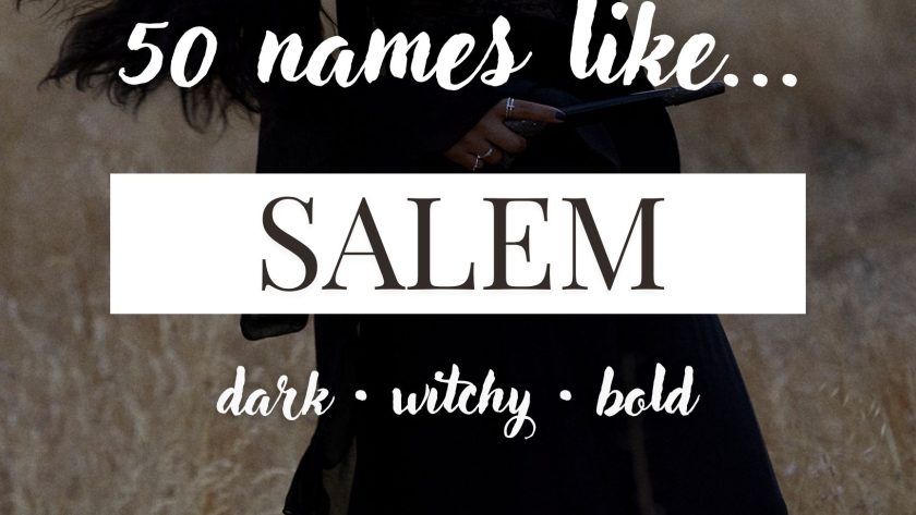 Names Like Salem (Dark, Witchy & Bold)