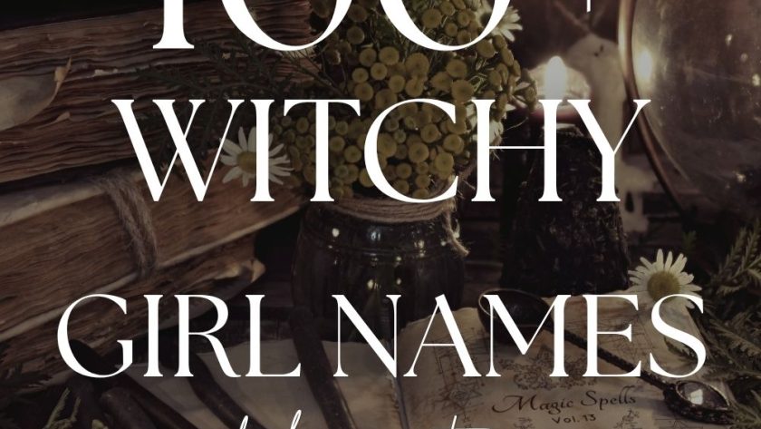 100+ Witchy Girl Names with Meanings