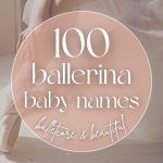 100 Ballet Girl Names (Soft & Graceful)