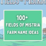 100+ Fields of Mistria Farm Name Ideas