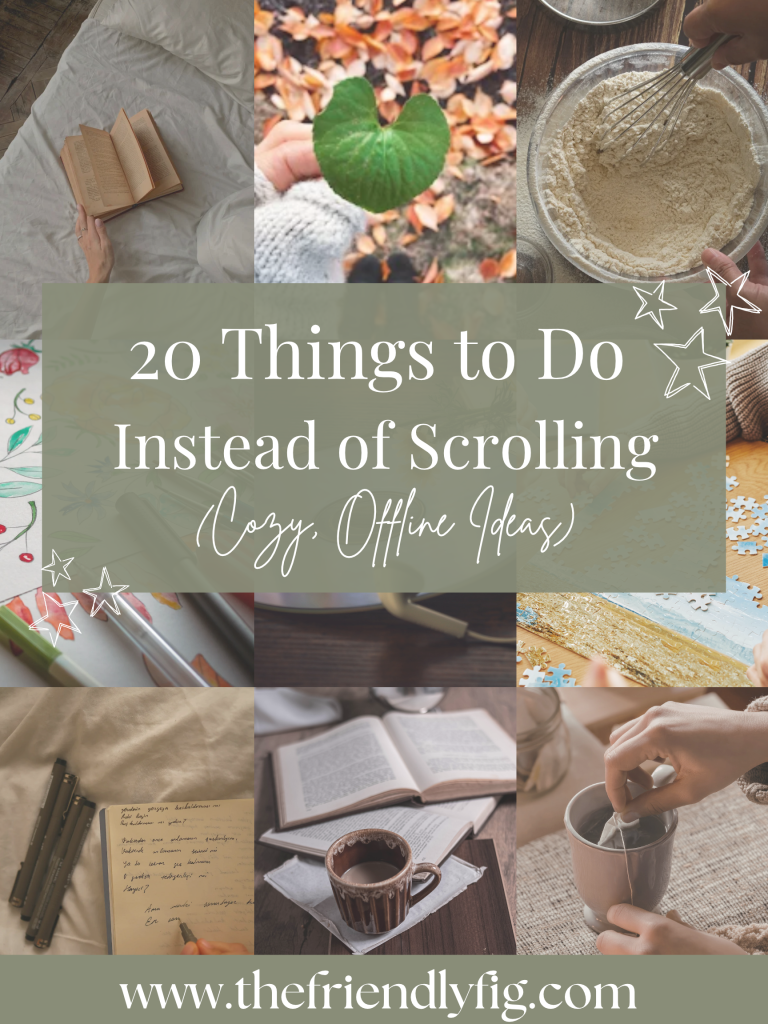 20 Things to Do Instead of Scrolling (Cozy, Offline Ideas)