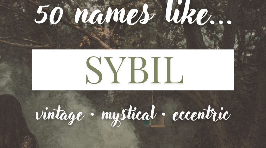 Names Like Sybil (Vintage, Mystical & Eccentric)