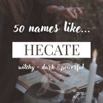Names Like Hecate (Witchy, Dark & Powerful)