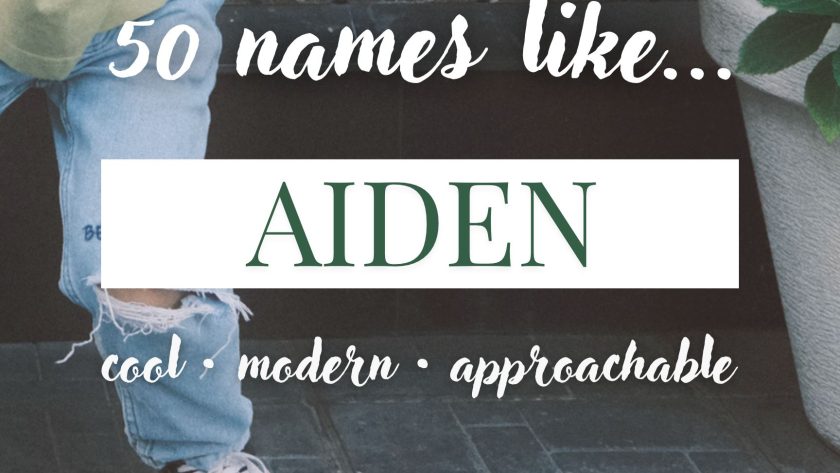 Names Like Aiden (Cool, Modern & Approachable)